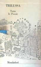 TUTTE LE POESIE  TRILUSSA MONDADORI 1979 I CLASSICI CONTEMPORANEI ITALIANI
