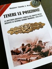 Tenere le posizioni! La dottrina difensiva tedesca sul fronte russo 1941-1943