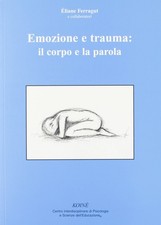 Emozione e trauma: il corpo e