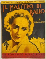 Il Maestro di ballo - Un fiore di provincia nel tur. di Londra. Mondadori, 1935.