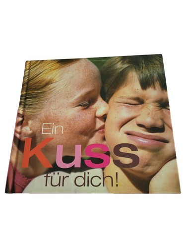 Ein kuss für - für, dich!
