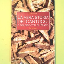 LA VERA STORIA DEI CANTUCCI E