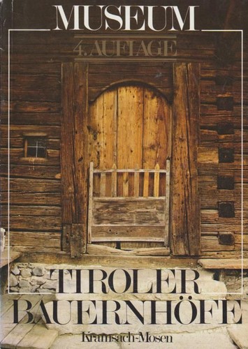 Museum tiroler bauernhöfe - tiroler,