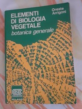 ELEMENTI DI BIOLOGIA VEGETALE.Botanica generale di O.Arrigoni,Ed.Ambrosiana,1986