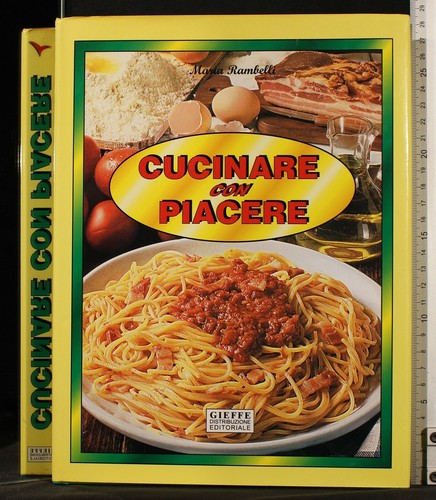 Cucinare con piacere maria - piacere.,