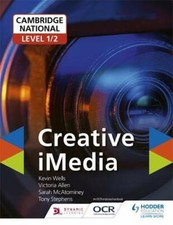 Cambridge National Level 1/2 Creative iMedia By Kevin Wells,Victoria Allen,Sara
