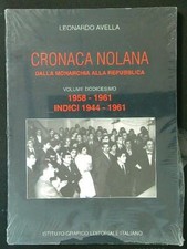 CRONACA NOLANA VOL. 12 AVELLA LEONARDO ISTITUTO GRAFICO EDITORIALE ITALIANO