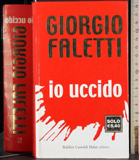 IO UCCIDO. GIORGIO FALETTI. BALDINI CASTOLDI DALAI.