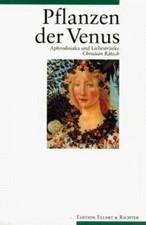 Pflanzen der Venus. Aphrodisiaka und Liebestränke (... | Buch | Zustand sehr gut