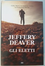 JEFFREY DEAVER - GLI ELETTI - ED. MONDOLIBRI 2020 - CON AUTOGRAFO DELL'AUTORE