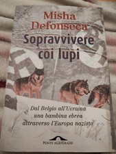 MISHA DEFONSECA SOPRAVVIVERE COI LUPI Ponte alle grazie 