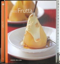 LA GRANDE CUCINA 17. FRUTTA. AA.VV. CORRIERE DELLA SERA.