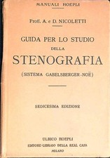 GUIDA PER LO STUDIO DELLA STENOGRAFIA NICOLETTI A. - NICOLETTI D. HOEPLI 1937