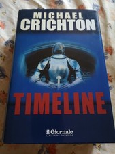 TIMELINE - MICHAEL CRICHTON - ED. IL GIORNALE