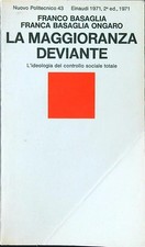 LA MAGGIORANZA DEVIANTE BASAGLIA FRANCESCO EINAUDI 1971 NUOVO POLITECNICO