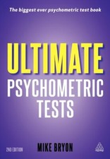 Ultimate Psychometric Tests: Over 1000 Verbal, Numerical, Diagr 