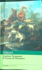CAPITAN TEMPESTA - IL LEONE DI DAMASCO SALGARI GARZANTI 2012 I GRANDI LIBRI
