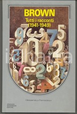 1991 Fredric BROWN Tutti i racconti (1941-1949) *Mondadori FANTASCIENZA RARO