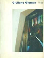 GIULIANO GIUMAN VETRO (AUTOGRAFATO) PRIMA EDIZIONE AA.VV. EDITORIALE UMBRA 1998