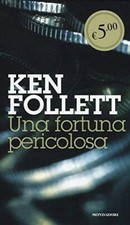 Una fortuna pericolosa [Paperback] Follett, Ken and Rambelli,