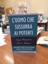 L UOMO CHE SUSSURRAVA AI  POTENTI- L.BISIGNANI - P.MADRON