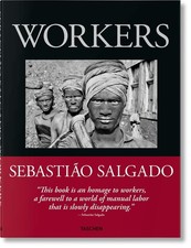 Sebastio Salgado. Workers. An