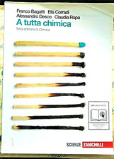A TUTTA CHIMICA. VOLUME UNICO - F.BAGATTI E.CORRADI e altri - ZANICHELLI