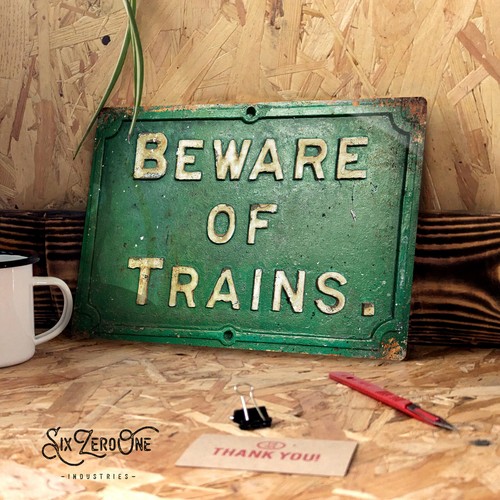 Beware trains metal sign - beware,