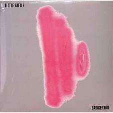 Baricentro / TITTLE TATTLE /