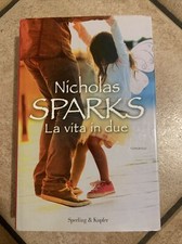 8 Libro LA VITA IN DUE Nicholas Sparks Sperling & Kupfer