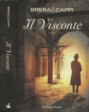 Il Visconte. . Paolo Brera, Andrea Carlo Cappi (Brera & Cappi). 2011. .