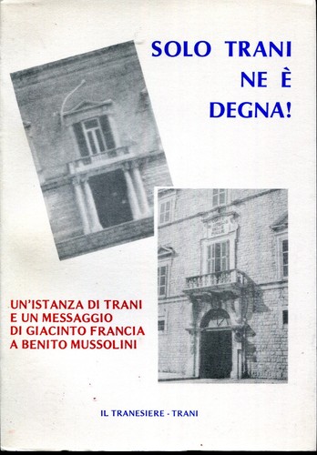 Solo trani degna il - e', degna!-il