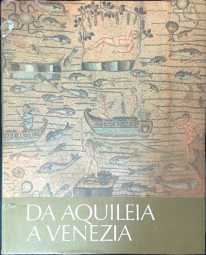 Aquileia venezia aa - aquileia, aa.vv