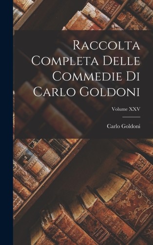 Goldoni raccolta completa - goldoni,