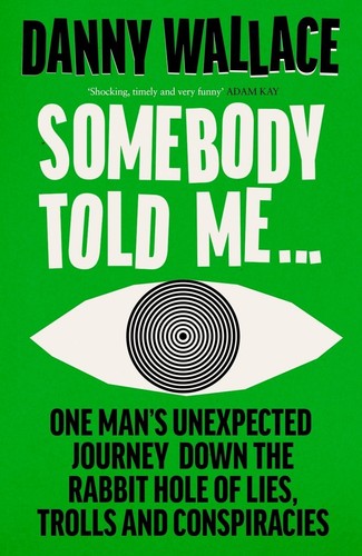 Somebody told danny wallace - told,