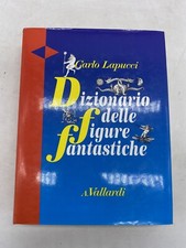 CARLO LAPUCCI - DIZIONARIO DELLE FIGURE FANTASTICHE - A. VALLARDI ED.