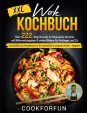 Wok Kochbuch XXL: Über 222