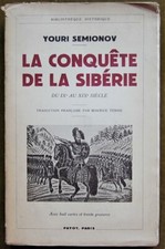 Semionov Youri: LA CONQUETE DE LA SIBERIE. DU IX AU XIX SIECLES. 1938