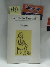 Pier Polo Pasolini - IL CAOS -