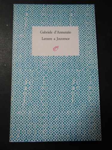 Annunzio gabriele lettere a - d'annunzio,