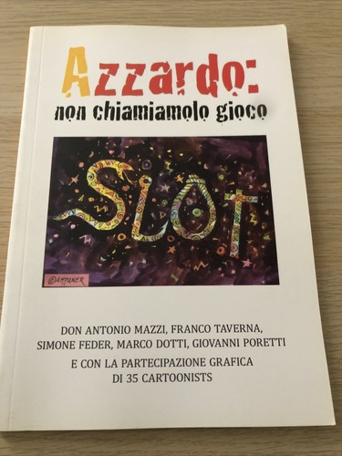 Azzardo non chiamiamolo gioco - azzardo:,