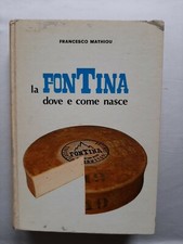 La Fontina Dove E Come Nasce Di Francesco Mathiou