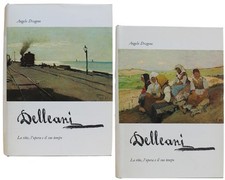 DELLEANI: LA VITA, L'OPERA E IL SUO TEMPO Dragone Angelo 1973