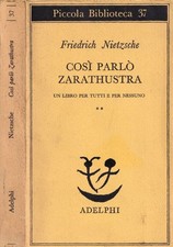 Così parlò Zarathustra, vol. II. Un libro per tutti e per nessuno. Friedrich Nie