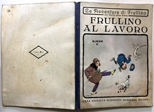 LE AVVENTURE DI FRULLINO AL LAVORO SONZOGNO ALBUM N.5 QUINTO 1939