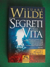 Stuart Wilde I SEGRETI DELLA VITA Macro edizioni