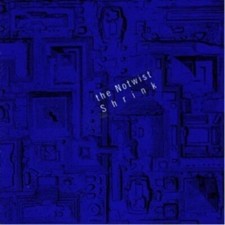 THE NOTWIST - SHRINK  CD 10