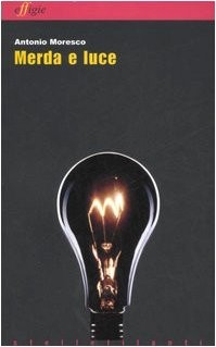 Merda luce il - merda, luce: