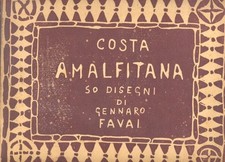 Costa Amalfitana Golfo di Salerno  I edizione 50 disegni Gennaro Favai 1925