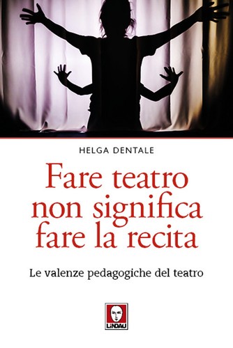 Fare teatro non significa fare